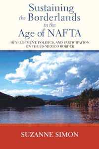 Sustaining the Borderlands in the Age of NAFTA