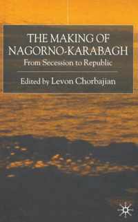 The Making of Nagorno-Karabagh