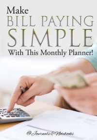 Make Bill Paying Simple With This Monthly Planner!