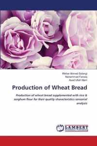 Production of Wheat Bread