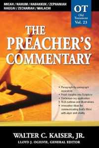 Micah, Nahum, Habakkuk, Zephaniah, Haggai, Zechariah, Malachi 23 The Preacher's Commentary