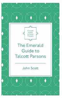 The Emerald Guide to Talcott Parsons