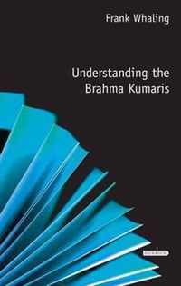 Understanding the Brahma Kumaris