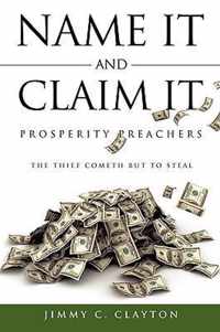 Name It And Claim It Prosperity Preachers