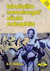 Izindlalifa zamalungel' okufa nokuphila (IsiZulu)