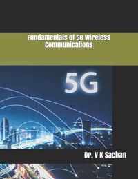 Fundamentals of 5G Wireless Communications