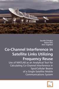 Co-Channel Interference in Satellite Links Utilizing Frequency Reuse