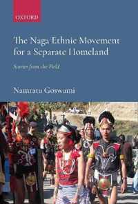 The Naga Ethnic Movement for a Separate Homeland