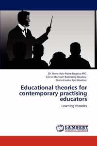 Educational Theories for Contemporary Practising Educators