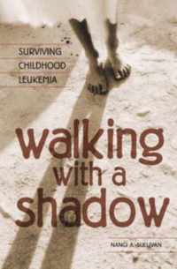 Walking with a Shadow