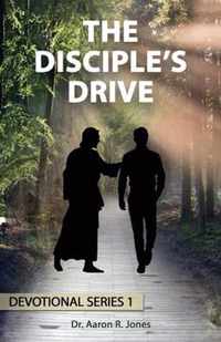 The Disciple's Drive: Devotional Series 1