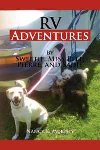 RV Adventures by Sweetie, Miss Bell, Pierce and Sadie