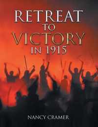 Retreat to Victory in 1915