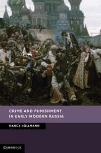 Crime and Punishment in Early Modern Russia