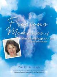 PRECIOUS MEMORIES Of Nancy Linebaugh RN, CNM An Alzheimer's Patient