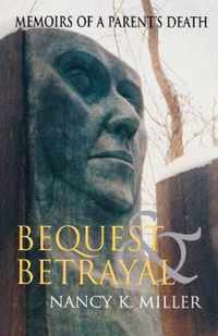 Bequest and Betrayal