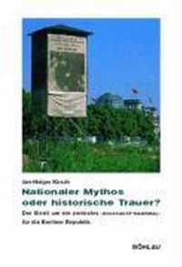 Nationaler Mythos oder historische Trauer?