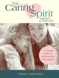 The Caring Spirit Approach to Eldercare