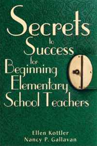 Secrets to Success for Beginning Elementary School Teachers