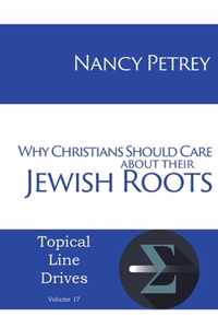 Why Christians Should Care about Their Jewish Roots