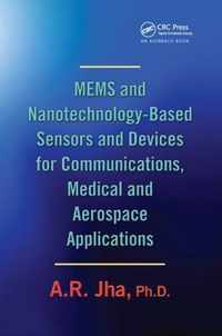 MEMS and Nanotechnology-Based Sensors and Devices for Communications, Medical and Aerospace Applications