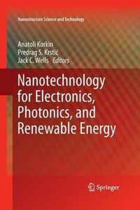 Nanotechnology for Electronics, Photonics, and Renewable Energy