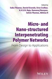 Micro and NanoStructured Interpenetrating Polymer Networks