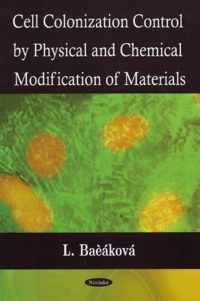 Cell Colonization Control by Physical & Chemical Modification of Materials