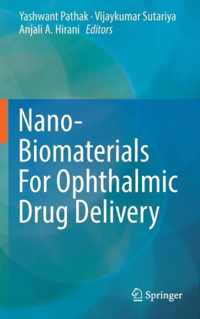 Nano-Biomaterials For Ophthalmic Drug Delivery