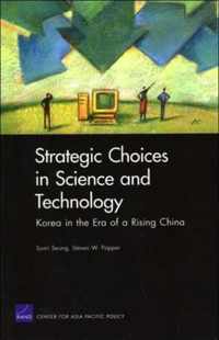 Strategic Choices in Science and Technology