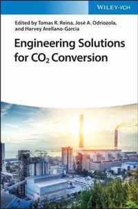 Engineering Solutions for CO2 Conversion