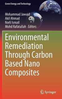 Environmental Remediation Through Carbon Based Nano Composites