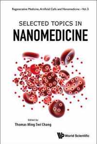 Selected Topics In Nanomedicine