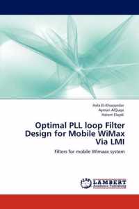 Optimal PLL loop Filter Design for Mobile WiMax Via LMI