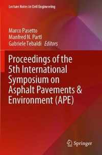 Proceedings of the 5th International Symposium on Asphalt Pavements & Environment (APE)