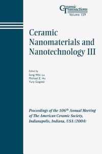 Ceramic Nanomaterials and Nanotechnology III