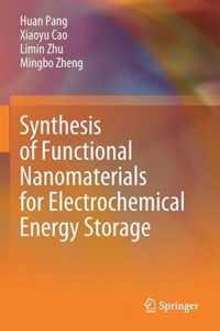 Synthesis of Functional Nanomaterials for Electrochemical Energy Storage