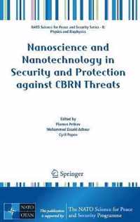 Nanoscience and Nanotechnology in Security and Protection against CBRN Threats