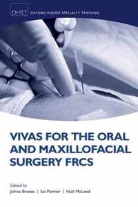 Vivas for the Oral and Maxillofacial Surgery FRCS