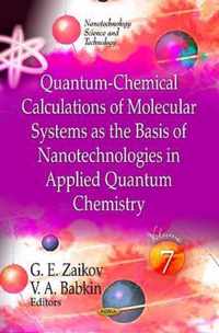 Quantum-Chemical Calculations of Molecular Systems as the Basis of Nanotechnologies in Applied Quantum Chemistry