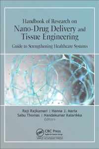 Handbook of Research on Nano-Drug Delivery and Tissue Engineering: Guide to Strengthening Healthcare Systems