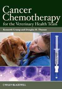 Cancer Chemotherapy for the Veterinary Health Team