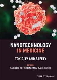 Nanotechnology in Medicine - Toxicity and Safety