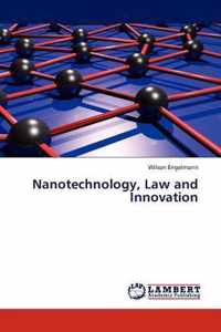 Nanotechnology, Law and Innovation