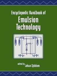 Encyclopedic Handbook of Emulsion Technology