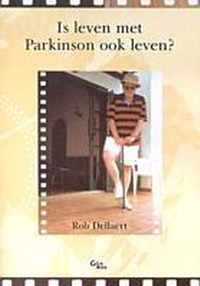 Is leven met Parkinson ook leven ?