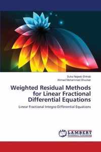 Weighted Residual Methods for Linear Fractional Differential Equations