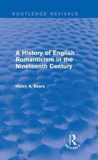 A History of English Romanticism in the Nineteenth Century