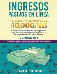 Ingresos Pasivos en Linea 3 libros en 1