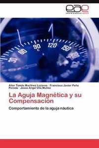 La Aguja Magnetica y Su Compensacion